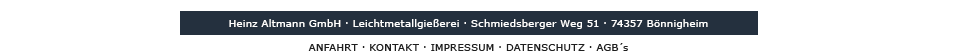 Heinz Altmann GmbH · Leichtmetallgießerei · Aluminiumgussteile · 74357 Bönnigheim